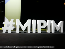 MIPIM 2024 - Logement du futur : une problématique internationale