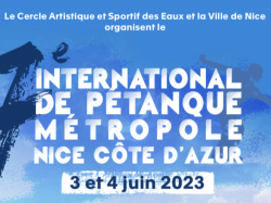 7e international de Pétanque Métropole Nice Côte d'Azur Samedi 3 et Dimanche 4 juin 