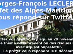 Le préfet des Alpes-Maritimes en livetweet le mercredi 6 décembre sur la prévention des risques majeurs