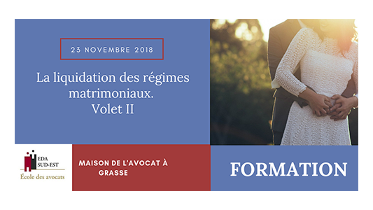 Formation EDA Sud Est : La liquidation des régimes matrimoniaux. Volet II