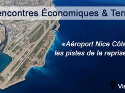 14èmes Rencontres Economiques & Territoriales : "Aéroport Nice Côte d'Azur : les pistes de la reprise d'activité"