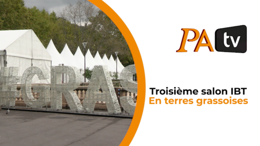 Retour sur le 3e salon IBT Côte d'Azur en terres grassoises