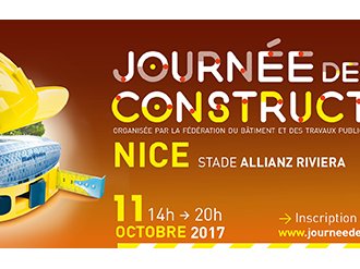 Journée de la construction FBTP06 : la deuxième édition aura lieu le 11 octobre 2017 à l'Allianz