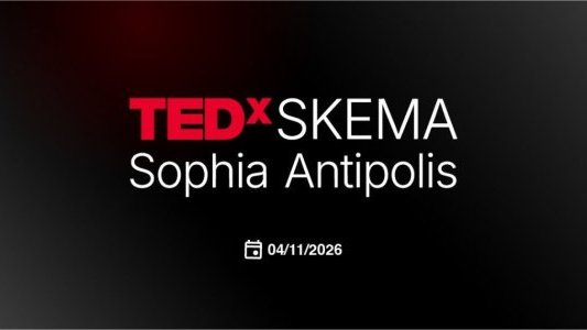Des étudiants de SKEMA organisent un TEDx à l'image de Sophia Antipolis : pluridisciplinaire et audacieux