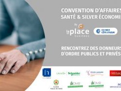La CCI Nice Côte d'Azur organise la 1ère convention d'affaires de la Place Business « Santé et Silver Economie » 