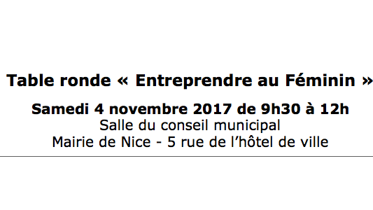 Table ronde « Entreprendre au Féminin » à la Mairie de Nice le 4 novembre