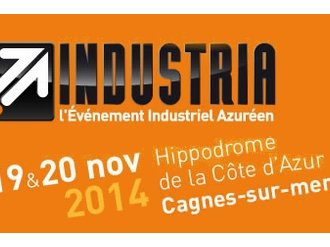 INDUSTRIA 2014 affiche complet avec 130 exposants et 1500 professionnels au salon des savoir-FAIRE INDUSTRIELS AZUREENS ! 