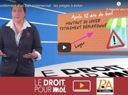VIDÉO - Renouvellement d'un bail commercial : les pièges à éviter