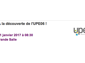 À la découverte de l'UPE 06 !