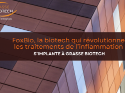 L'arrivée de FoxBio renforce l'écosystème Grasse BIOTECH