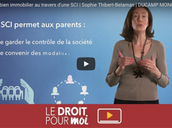 Vidéo : Acquérir un bien immobilier au travers d'une SCI par Me Sophie Thibert-Belaman | Le Droit pour Moi