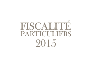 Fiscalité des particuliers : les dernières réglementations
