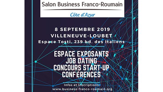 Premier Salon Business Franco-Roumain de la Côte d'Azur du 6 au 8 septembre 2019