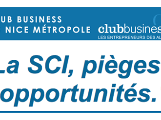 Le Club Business Cagnes s'intéresse à "La SCI, pièges et opportunités" pour son prochain déjeuner !