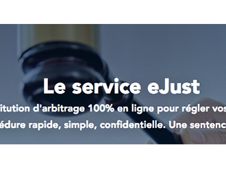 Ejust première plateforme d'arbitrage en ligne au service des entreprises