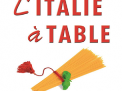 L'Italie à Table fête sa onzième édition avec toutes ses saveurs !