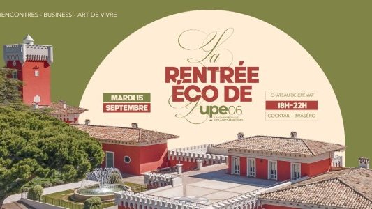 "La Rentrée Éco", un nouveau rendez-vous de l'UPE06 pour les entrepreneurs azuréens