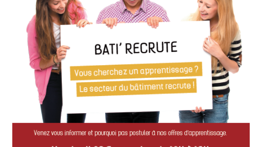 BATI' RECRUTE ! Le rendez-vous pour trouver son apprentissage dans le bâtiment ce vendredi à Saint Laurent du Var !