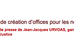 Point de situation de Jean-Jacques URVOAS sur la procédure de création d'offices pour les notaires 