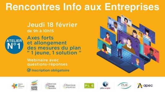 Webinaire “Info aux entreprises” : "Les axes forts du Plan “1 jeune, 1 solution” – Allongement des mesures"