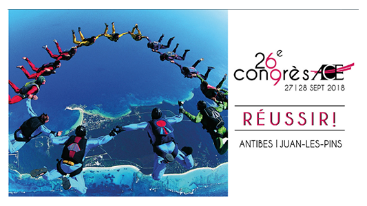 26ème Congrès ACE sur le thème : REUSSIR ! à Antibes les 27 et 28 septembre !