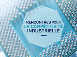 Les Rencontres pour la Compétitivité Industrielle : le premier événement de réflexion sur l'industrie française ouvert à tous
