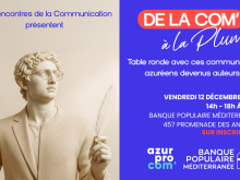 Des communicants azuréens devenus auteurs au cœur de trois tables rondes passionnantes pour les 14e Rencontres de la Communication 