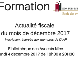 Formation EDA Sud Est à Nice : Actualité fiscale du mois de décembre 2017 