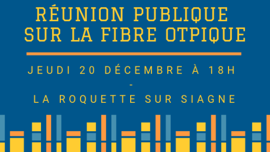 Fibre : Ce soir, réunion publique à La Roquette-sur-Siagne à 18h