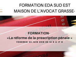 Formation EDA Sud Est : "La réforme de la prescription pénale" le 22 juin à Grasse