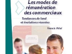 Les modes de rémunération des commerciaux : tendances de fond et évolutions récentes 