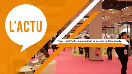 Food Hotel Tech, l'innovation au service de l'industrie hôtelière