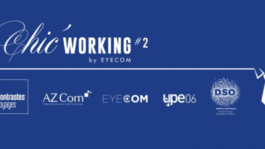 Rendez-vous est pris à Nice pour le Chic' Working #2 d'Eyecom !