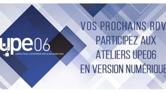  Atelier juridique UPE 06 : “Mesures RH, fiscales et commerciales, orientées Covid-19”