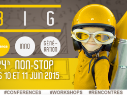 Bpifrance organise BIG (Bpifrance Inno Génération), les 10 et 11 juin 2015