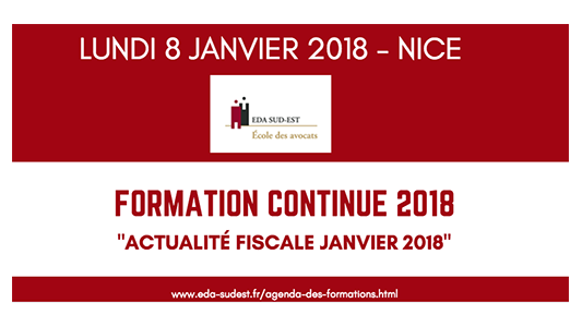Formation EDA Sud Est : Actualité fiscale du mois de janvier 2018