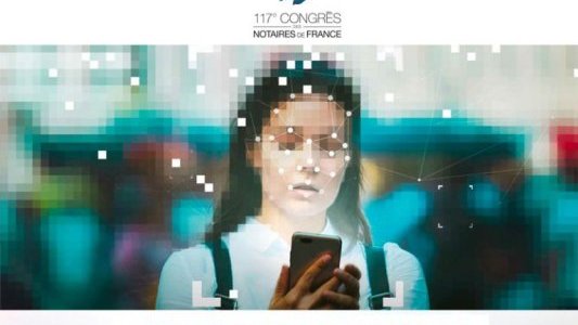 117e Congrès des notaires : réflexions à Nice autour des usages du numérique