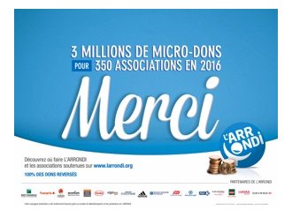 L'ARRONDI, première solution de mécénat participatif en France, séduit la jeune génération et enregistre 3 millions de micro-dons en 2016