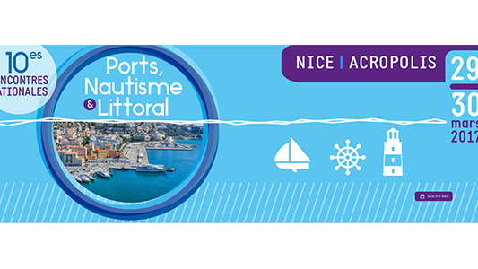  Les Rencontres "Ports, Nautisme, Littoral" fêteront leur dix ans à Nice !