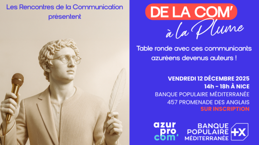 Des communicants azuréens devenus auteurs au cœur de trois tables rondes passionnantes pour les 14e Rencontres de la Communication 