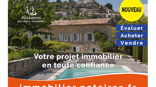 NOUVEAU : Évaluer, vendre ou acheter sa maison avec les Notaires des Alpes-Maritimes, c'est possible !
