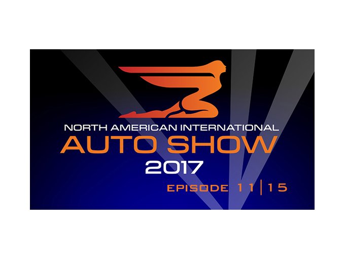 NAIAS 2017 | EPISODE (…)