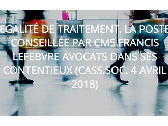 CMS Francis Lefebvre Avocats conseille La Poste dans ses contentieux relatifs au principe d'égalité