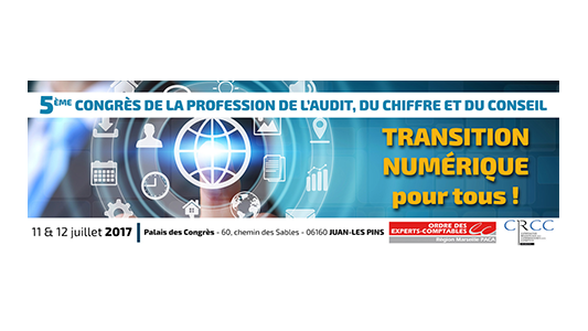 Ouverture ce jour du Congrès régional des Professionnels du Chiffre, de l'Audit et du Conseil PACA 