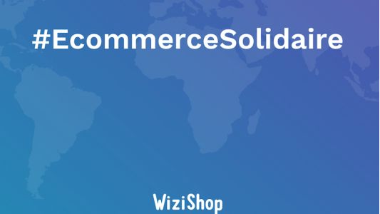 Initiative pour soutenir les commerçants : WiziShop lance le Ecommerce Solidaire