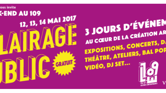  ? L'événement culturel éclairé du week end, c'est au 109 ! ?