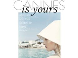Lancement de Cannes is yours, le magazine dédié à l'art de vivre