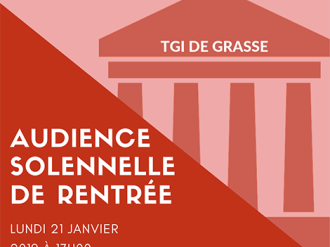 Audience de rentrée solennelle du Tribunal de Grande Instance de Grasse le 21 janvier à 17h