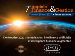 Découvrez les 3 candidats pour le Trophée Finance et Gestion 2017 de la Côte d'Azur !
