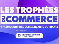 Commerçants, participez aux Trophées du Commerce 2026 et valorisez votre savoir-faire !